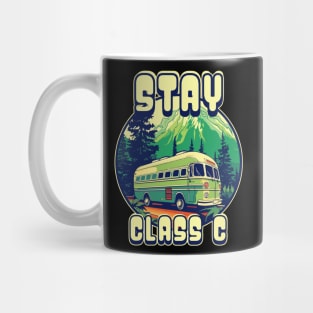 Stay Class C Stay Classy- RV Enthusiast Mug